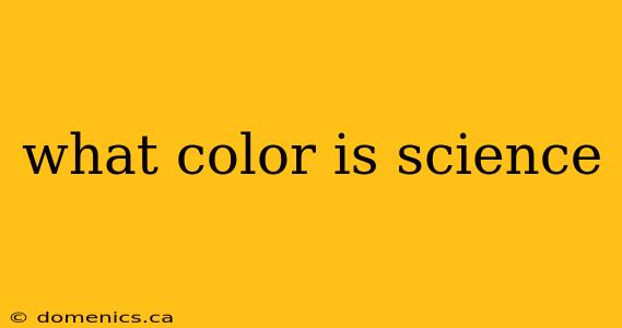 what color is science