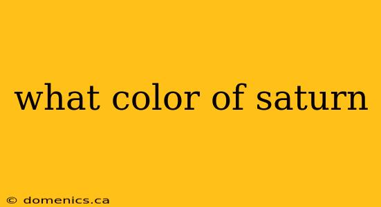 what color of saturn