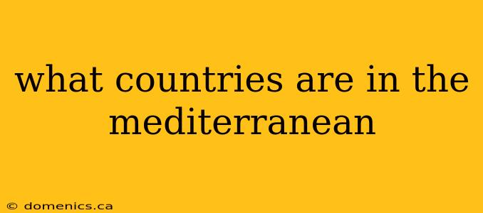 what countries are in the mediterranean