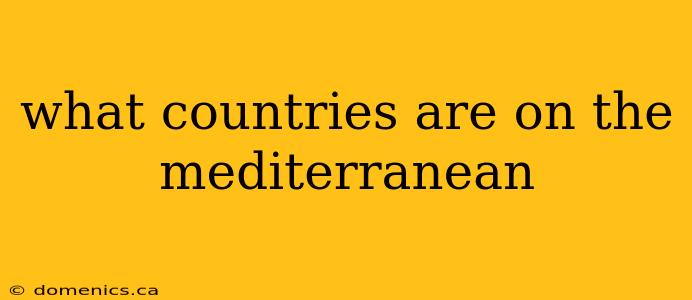 what countries are on the mediterranean