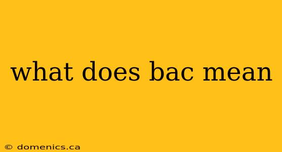 what does bac mean