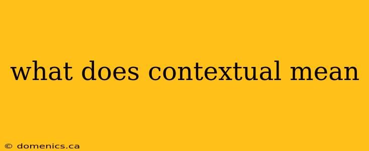 what does contextual mean