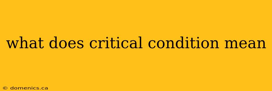 what does critical condition mean