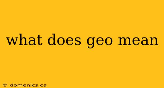 what does geo mean