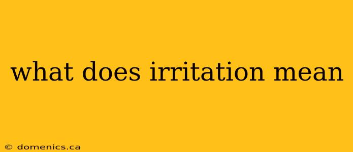 what does irritation mean