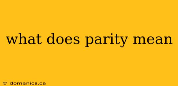 what does parity mean