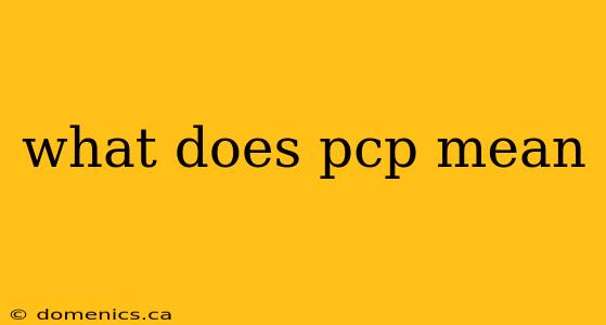 what does pcp mean