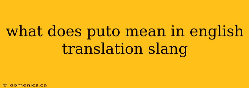 what does puto mean in english translation slang