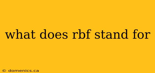 what does rbf stand for