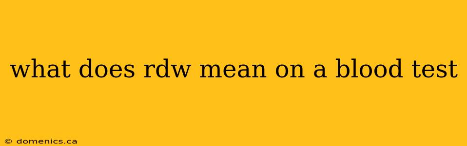 what does rdw mean on a blood test