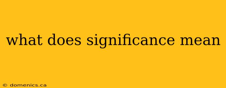 what does significance mean