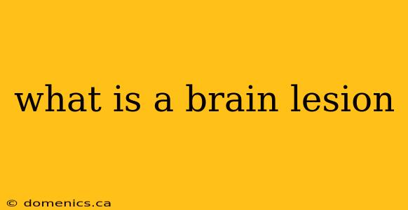 what is a brain lesion