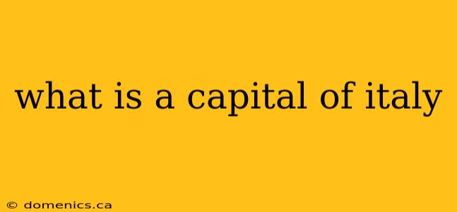 what is a capital of italy