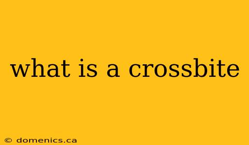 what is a crossbite