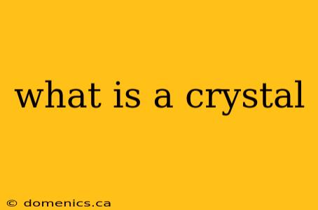 what is a crystal