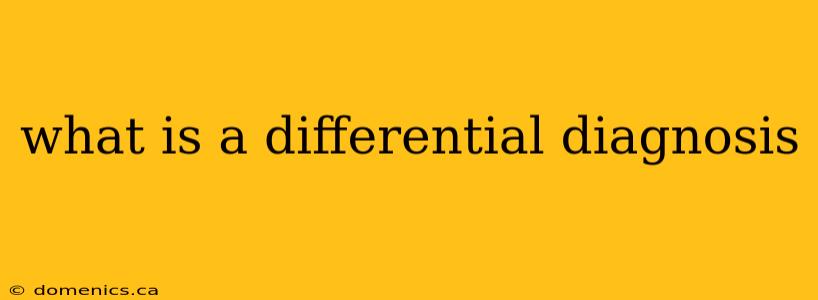 what is a differential diagnosis