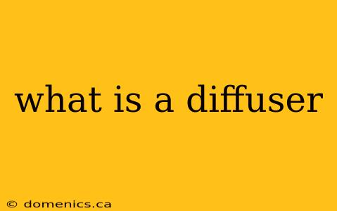 what is a diffuser