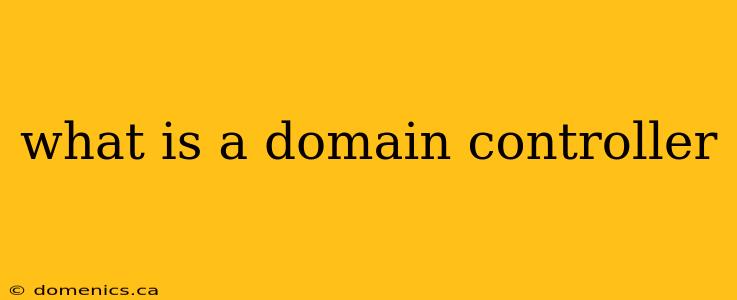 what is a domain controller