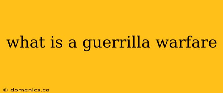 what is a guerrilla warfare