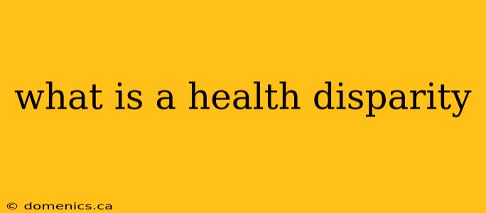 what is a health disparity