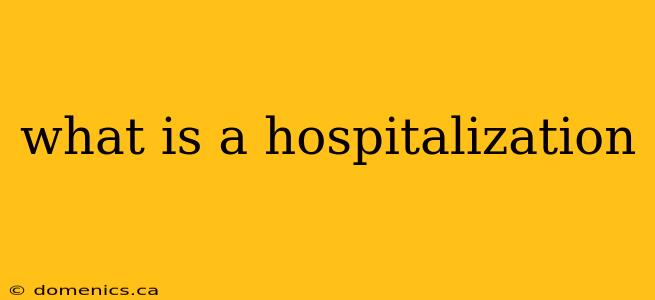 what is a hospitalization