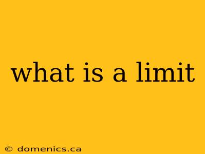 what is a limit