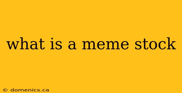 what is a meme stock