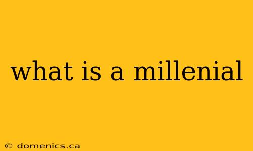 what is a millenial