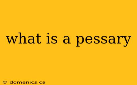 what is a pessary