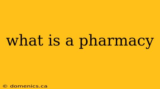 what is a pharmacy