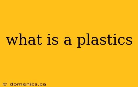 what is a plastics