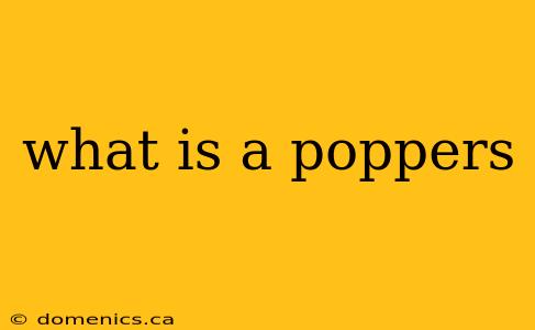 what is a poppers