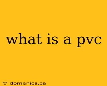 what is a pvc