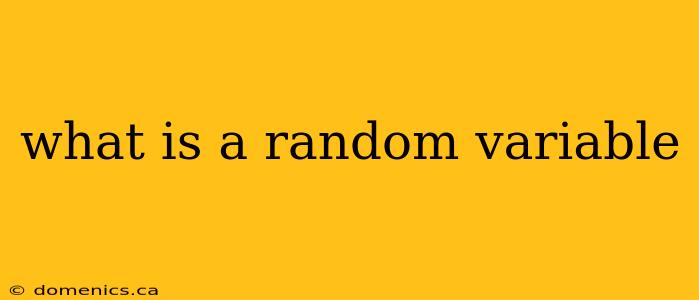 what is a random variable