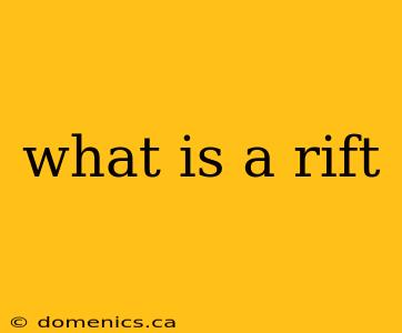 what is a rift