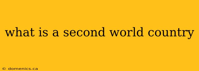 what is a second world country