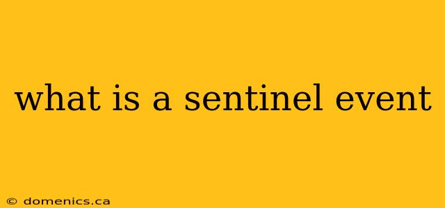 what is a sentinel event