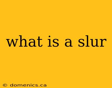 what is a slur