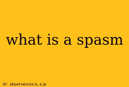 what is a spasm