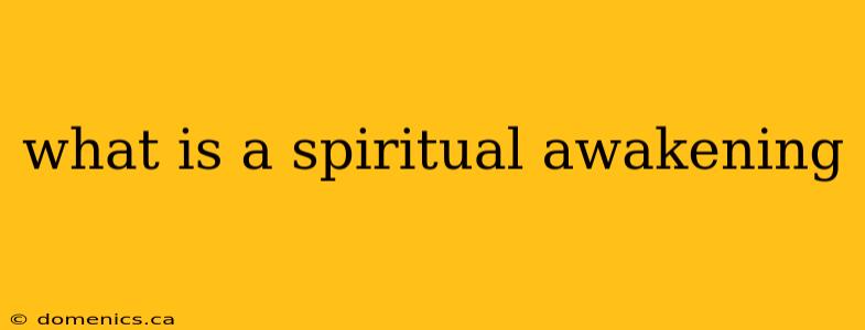 what is a spiritual awakening