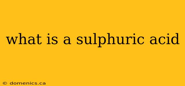 what is a sulphuric acid