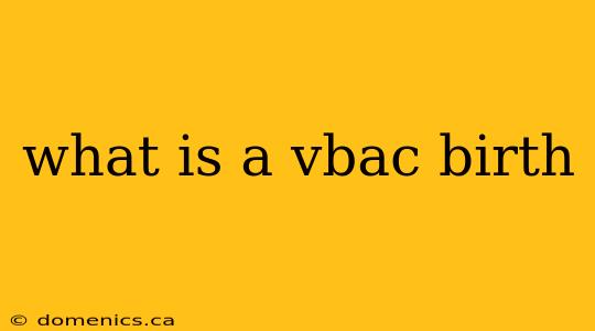 what is a vbac birth