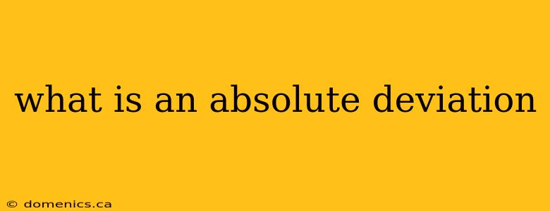 what is an absolute deviation