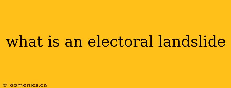 what is an electoral landslide