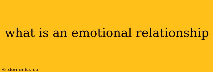 what is an emotional relationship