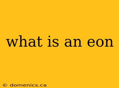 what is an eon