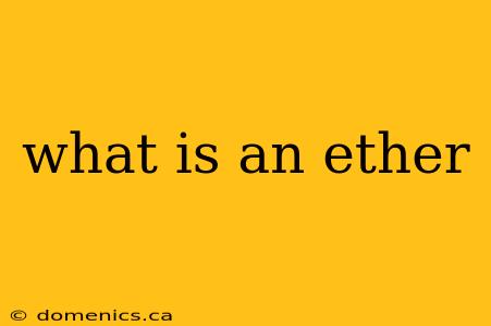 what is an ether