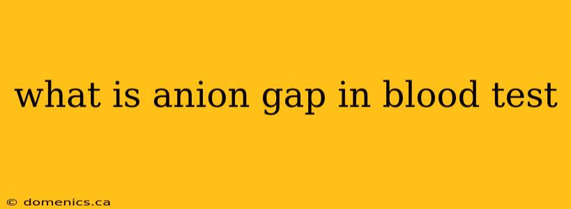 what is anion gap in blood test