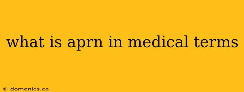 what is aprn in medical terms