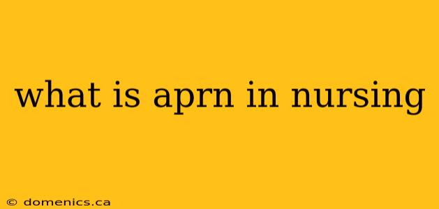 what is aprn in nursing